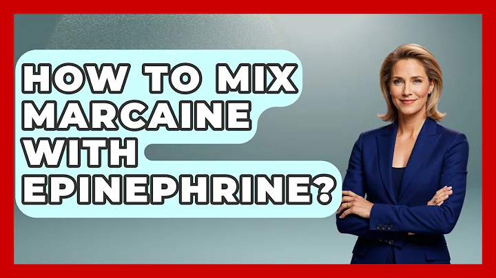 How To Mix Marcaine With Epinephrine? - First Response Medicine