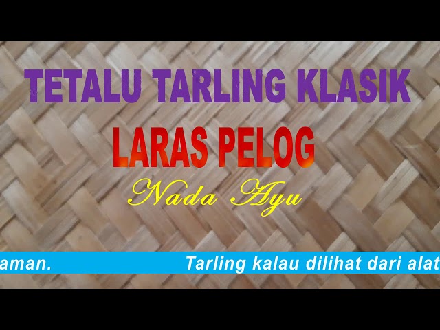 TETALU TARLING KLASIK LARAS PELOG class=