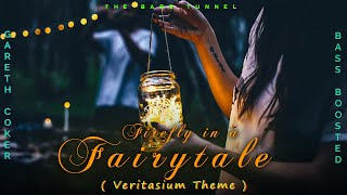 Gareth Coker - Firefly in a Fairytale (Veritasium Theme) [CLEAN BASS BOOSTED]