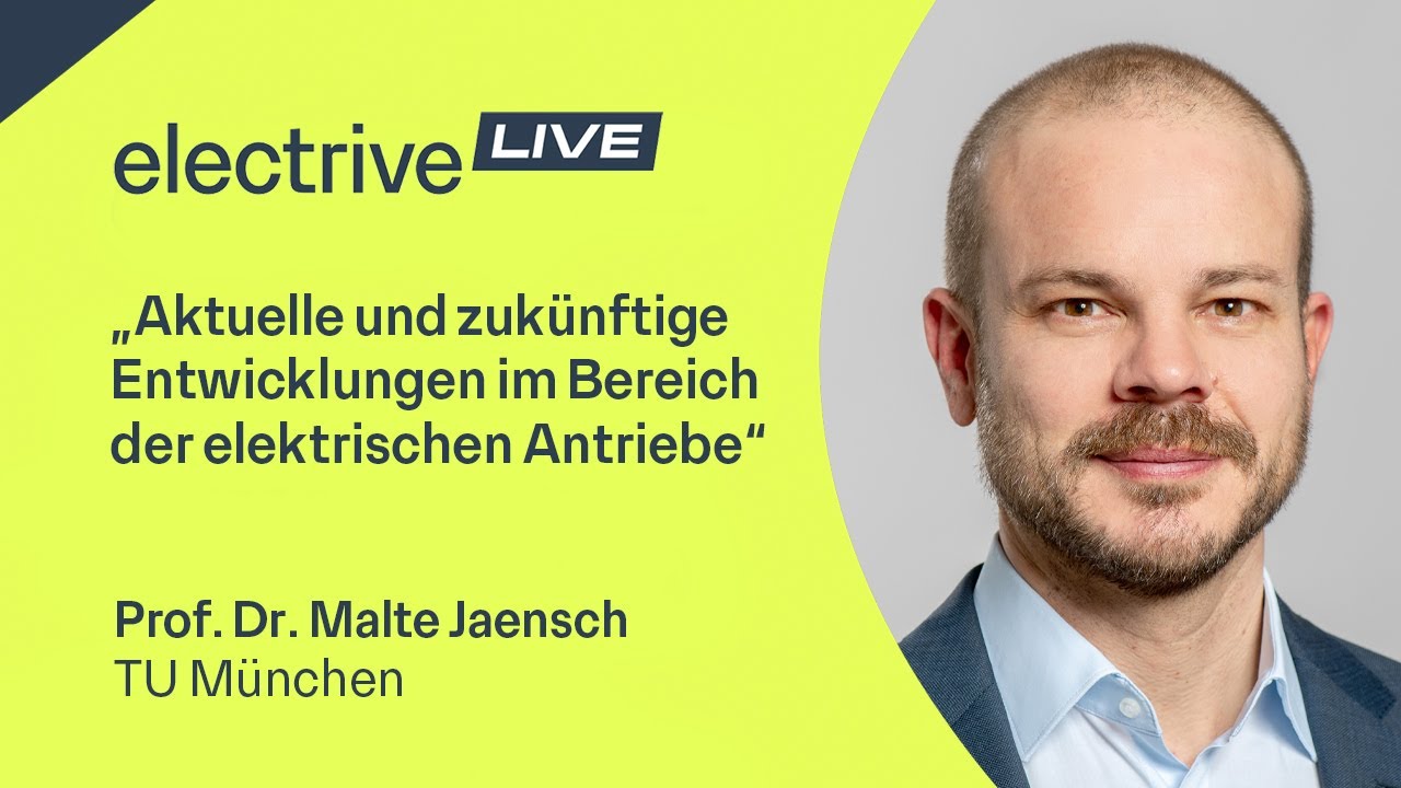Aktuelle und zukünftige Entwicklungen im Bereich der E-Antriebe“ – Malte  Jaensch, TU München 