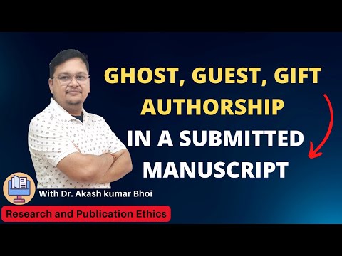 Ghost, Guest, Or Gift Authorship in a Submitted Manuscript | COPE | RL-39_RPE-17|2022|Dr. Akash Bhoi