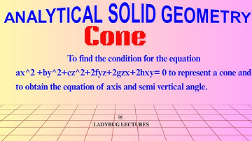 Analytical Geometry of 3D(8) | cone | condition for the general #2nddegree eqn to represent a #cone