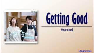 Aancod (안코드) – Getting Good [Yoobyeolna! Chef Moon OST Part 2] [Rom|Eng Lyric]