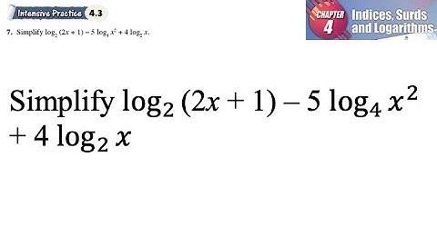Indices, Surds and Logarithms 4.3 Q7 | latihan intensif 4.3 | Simplify log