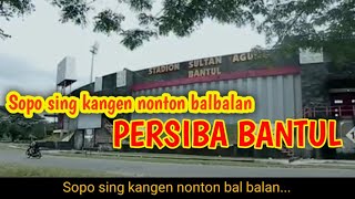 Sopo sing kangen nonton balbalan (PERSIBA BANTUL)