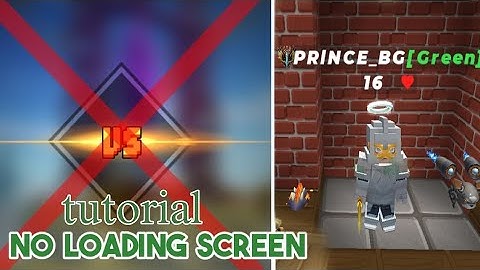 TUTORIAL HOW TO REMOVE LOADING SCREEN IN BEDWARS|BLOCKMAN GO