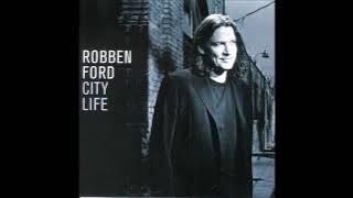 ROBBEN FORD – City Life (2006) [FULL ALBUM]
