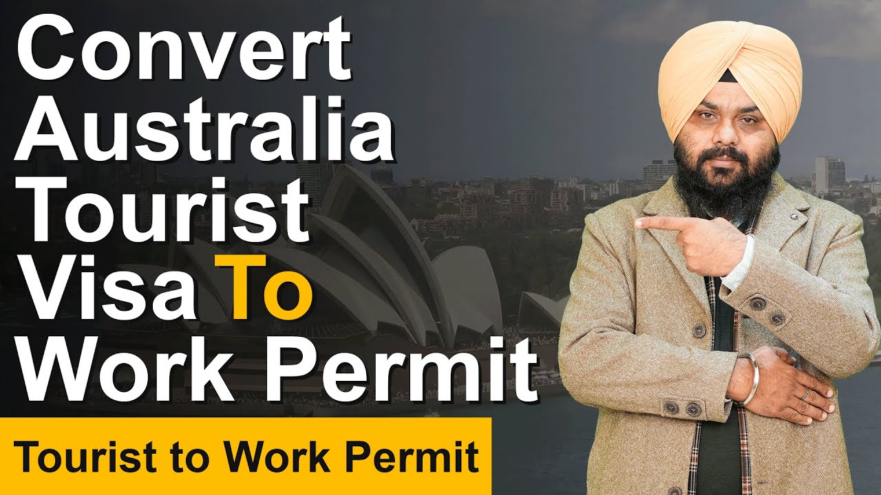 australia tourist visa can change to work permit