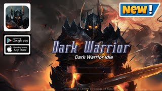 DARK WARRIOR IDLE GAMEPLAY HACK & SLASH RPG GAME FOR ANDROID/iOS