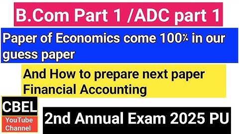 B.Com 1 economics paper come 200% in our guess 2nd annual 2025 .How to prepare financial accounting