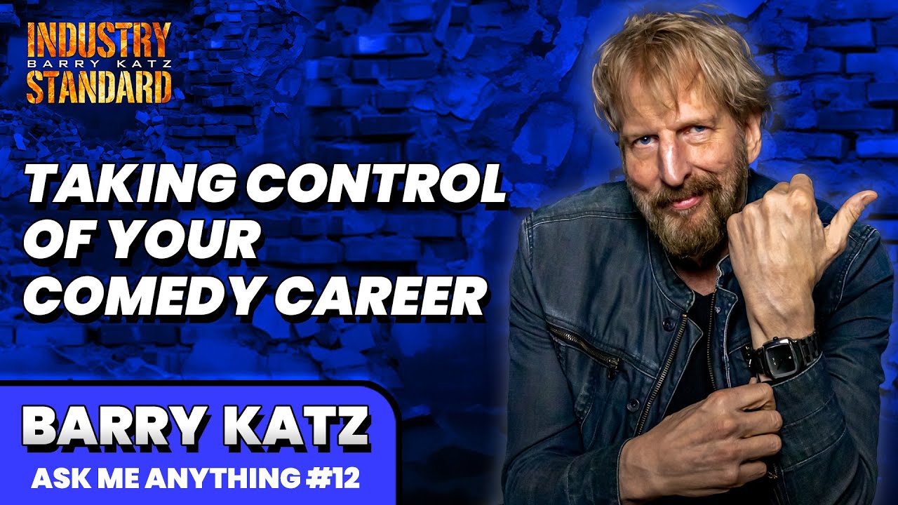 Comedy Career Questions Answered w/ Talent Manager Barry Katz | AMA 12
