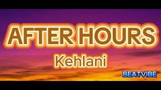 AFTER HOURS - KEHLANI (Lyrics)