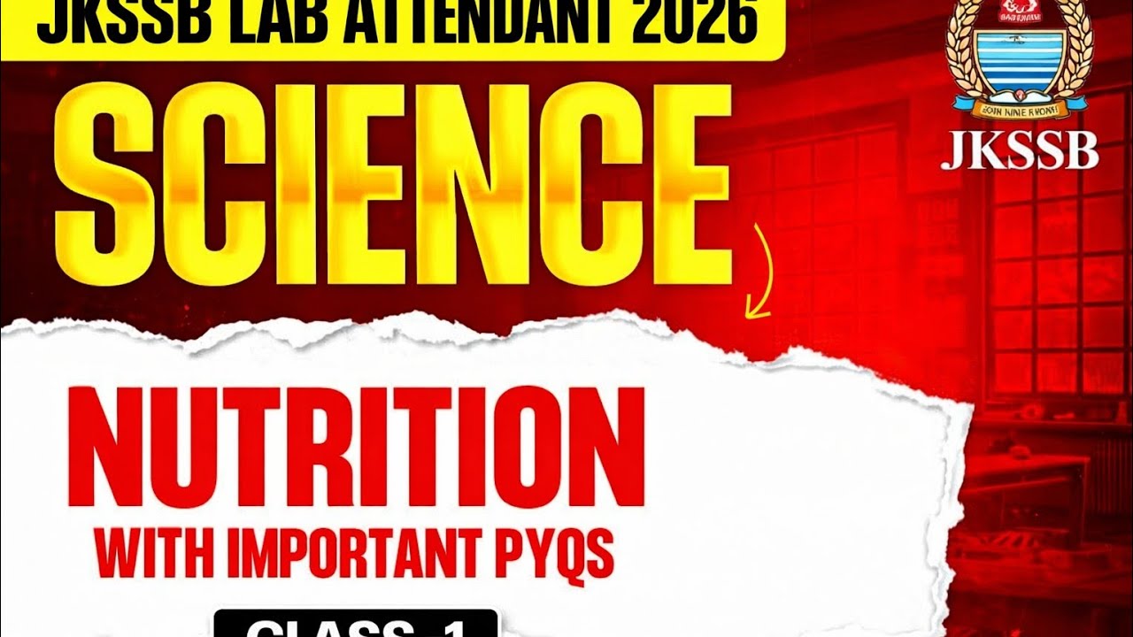 JKSSB Lab Attendant 2026 | Nutrition Chapter Top 15 Questions (PYQs) Explained | 100% Exam Focus