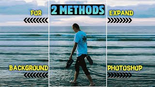 2 Methods for Expand a Background in Photoshop 2024