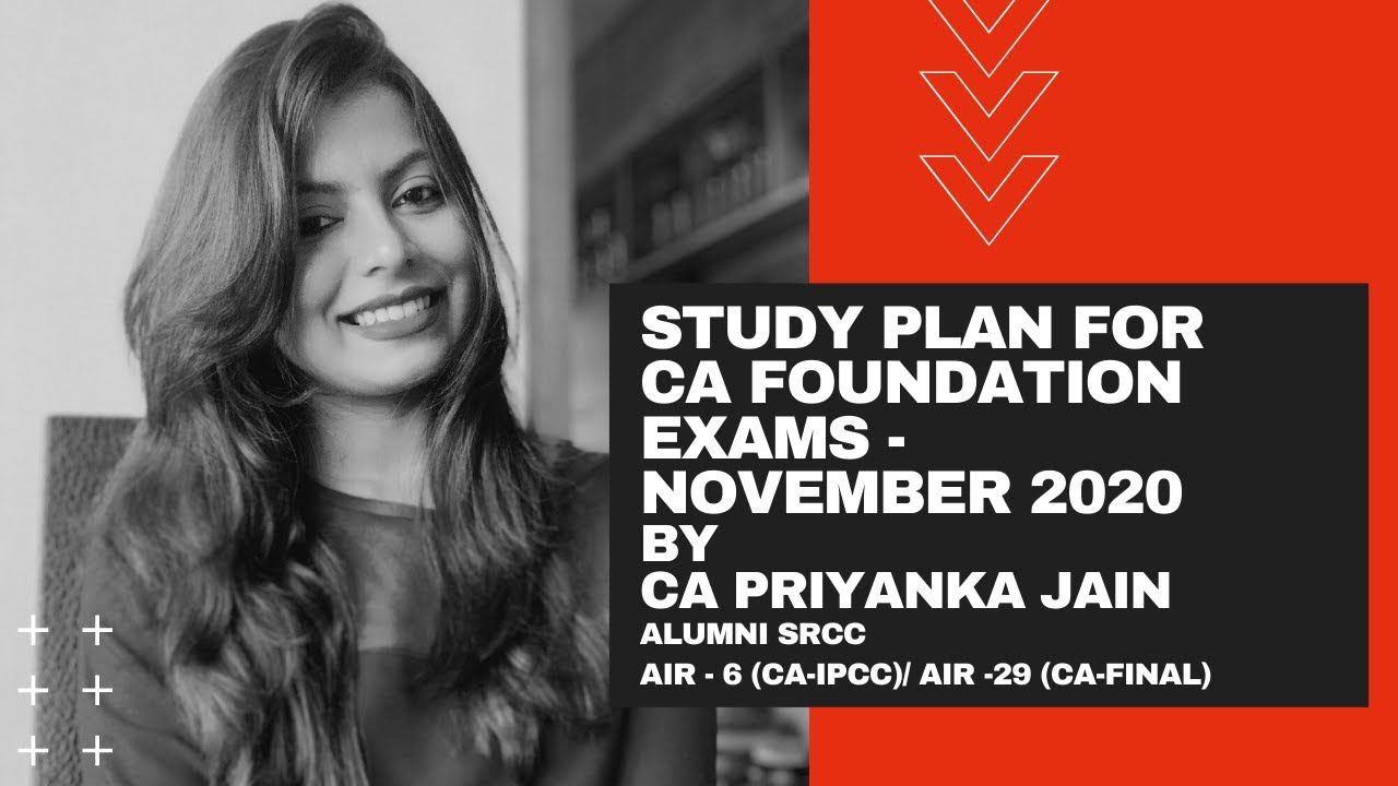 STUDY PLAN FOR CA FOUNDATION EXAMS - BY CA PRIYANKA JAIN (ALL INDIA ...