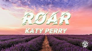 Katy Perry - Roar (Lyrics)