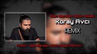 Koray Avcı - Sen Benden Gittin Gideli (Prod. By PeroMusic Remix) Resimi
