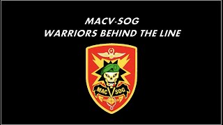 Warriors Behind The Lines  | MACV-SOG Vietnam