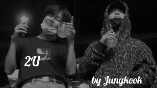 2U - Jungkook　Taekookfmv