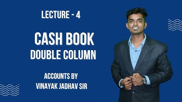 Cash Book | Lecture 4 | Double column | Vinayak Jadhav | Elite Gurukul