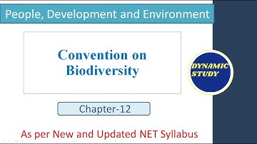 Convention on Biodiversity | Unit-9 People, Dev. and Environment |