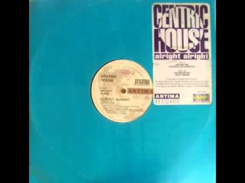 Centric House — Centric House - Alright Alright [Interstellar Overdrrive]