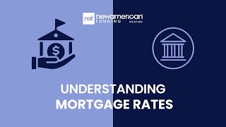 Understanding Mortgage Rates