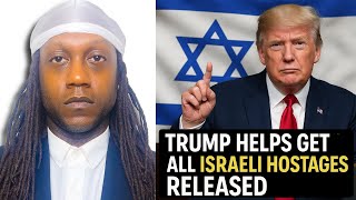 Trump Helps Get All Israeli Hostages Released from Hamas