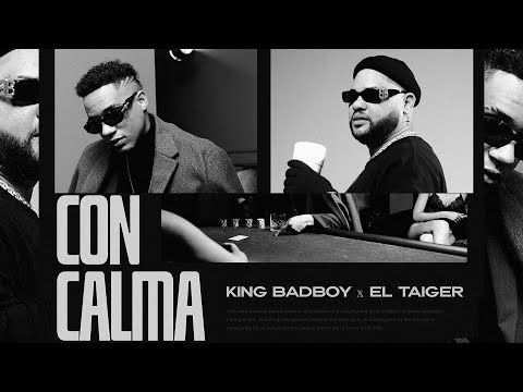 El Taiger Ft. King Badboy - Con Calma