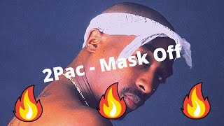 2Pac - Mask Off (My Chain Remix) Resimi