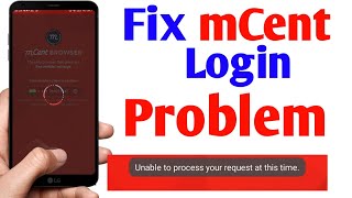 mCent login  problem solved | mcent unable process your request at this time