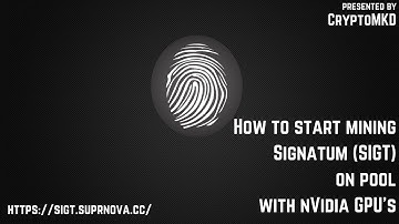 How to start mining Signatum SIGT on pool with NVIDIA GPU