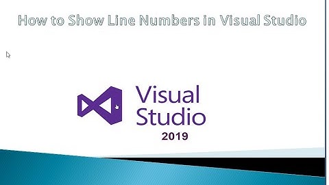 How to Show Line Numbers in Visual Studio Program