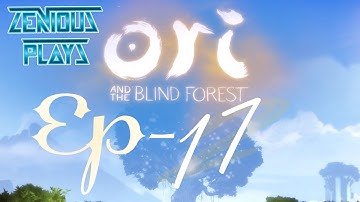 Ori and the Blind Forest | Ep 17 | High Mobility Cheating