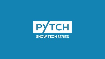 PYTCH Show Tech Series - Litec Dado