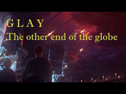 [FINAL FANTASY 14] GLAY the other end of the globe