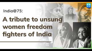 India@75: A tribute to the unsung women freedom fighters of India screenshot 4