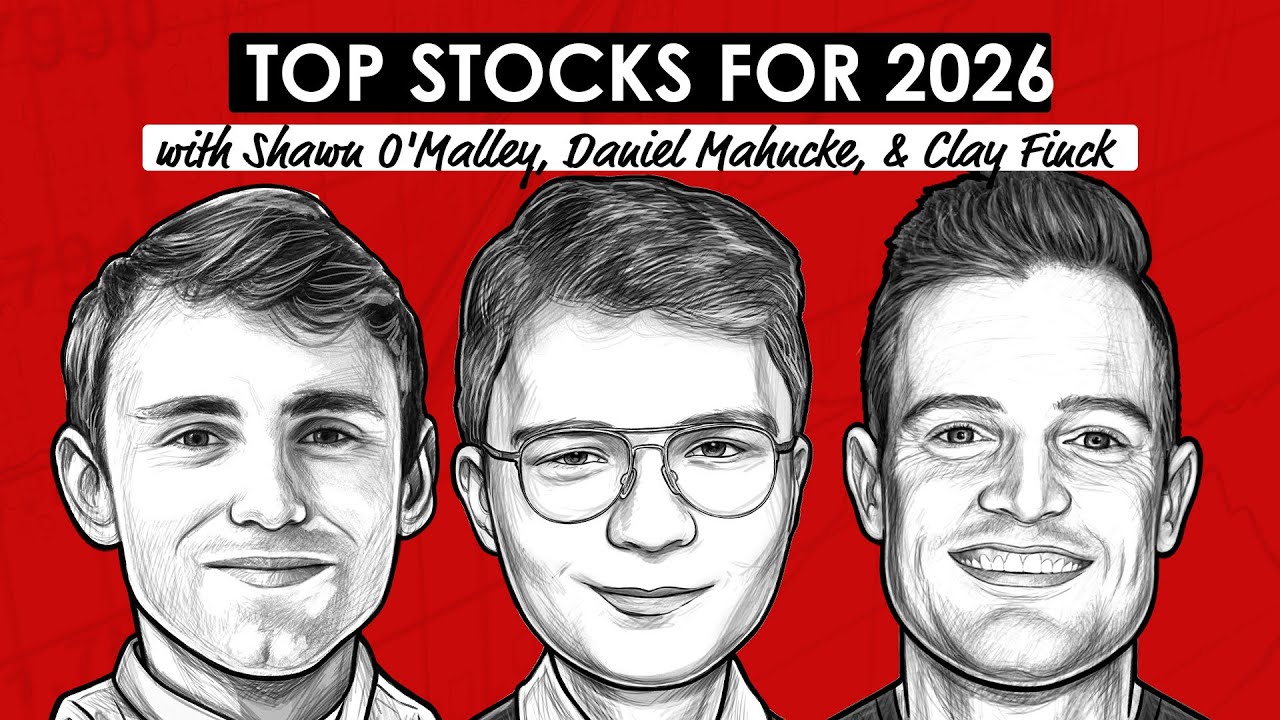 Top Stocks for 2026 w/ Shawn O'Malley, Daniel Mahncke, & Clay Finck