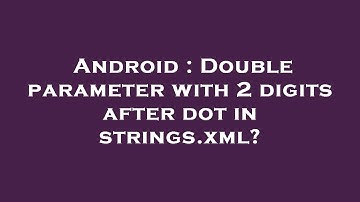 Android : Double parameter with 2 digits after dot in strings.xml?