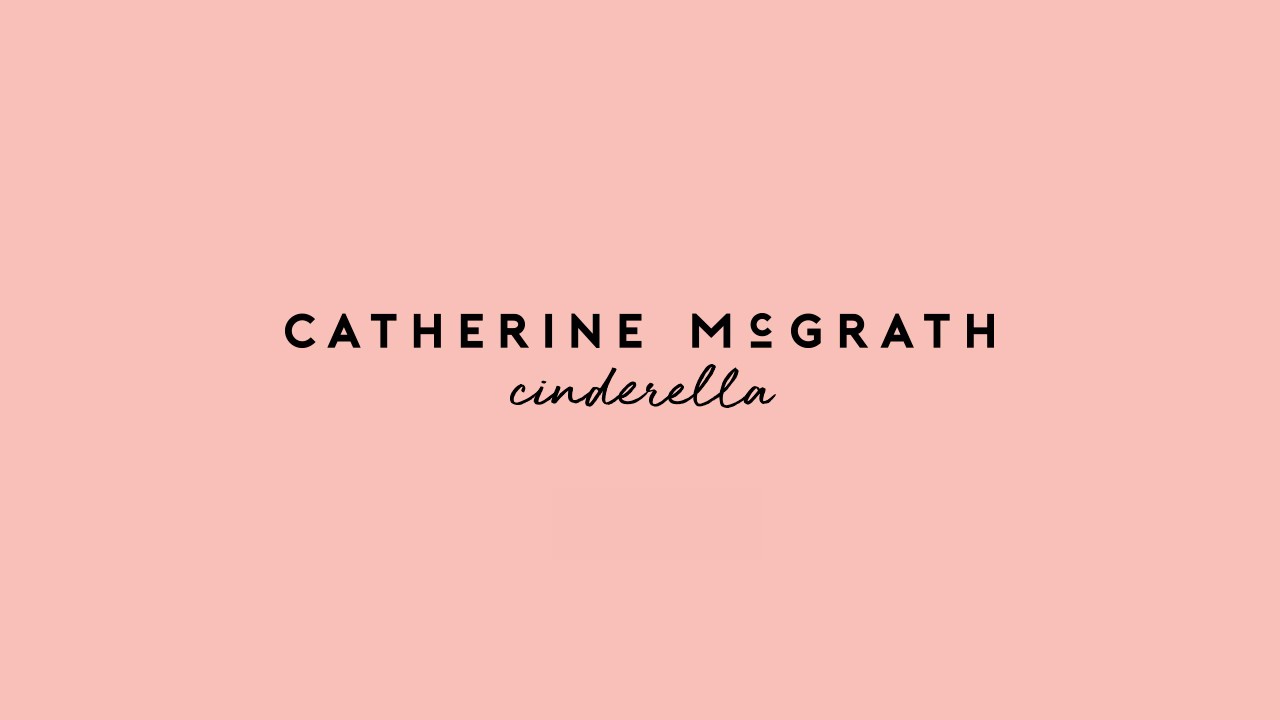 Watch Catherine McGrath - Cinderella (Official Audio) on YouTube Watch Catherine McGrath - Cinderella (Official Audio) on YouTube