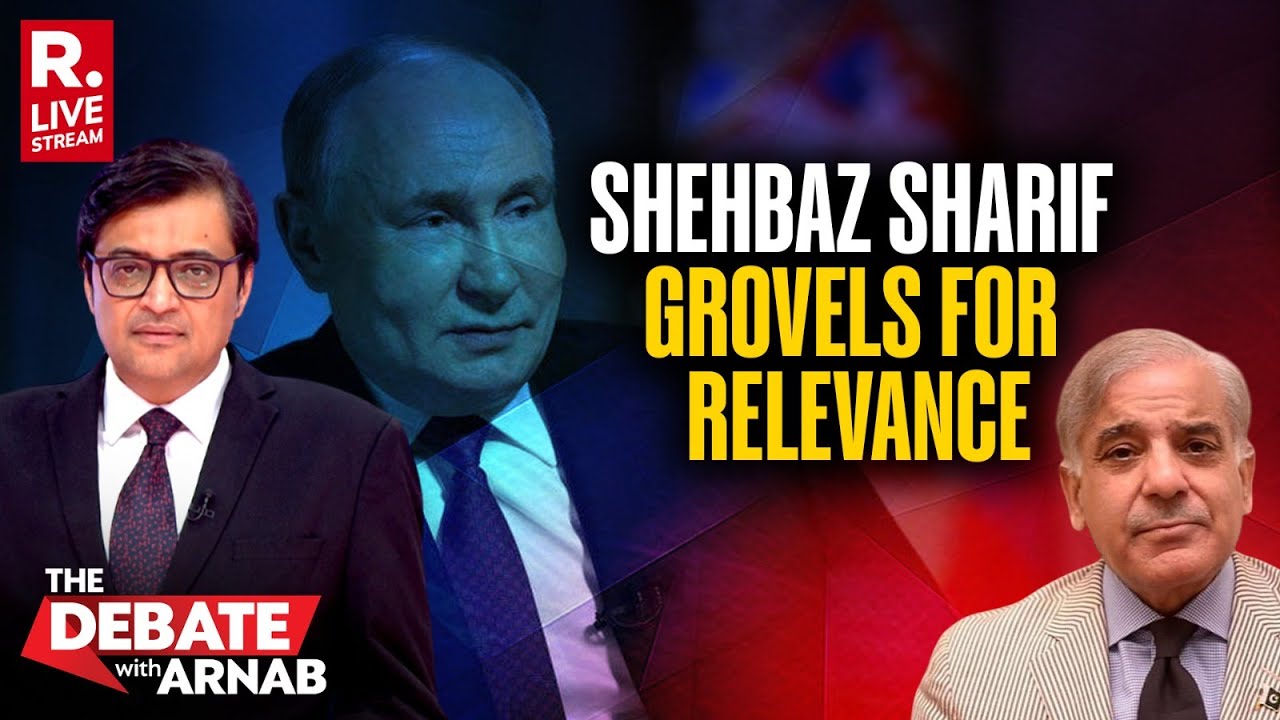 Debate With Arnab LIVE: Shehbaz Sharif's Viral Plea To Putin Leaves Pakistan Embarrassed