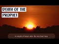 Death of the Prophet ﷺ - Sheikh Yahya Ibrahim [Al-Mustafa]