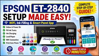 Epson ET-2840 Setup Made Easy | WiFi, Ink Filling & Smart Panel App