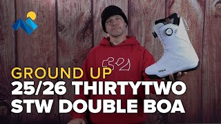 From The Ground Up: 25/26 Thirtytwo STW Double BOA Snowboard Boots