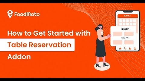 How to Get Started with Table Reservation Addon | FoodMato