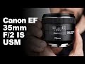 Canon EF 35mm f/2 IS USM: vale a pena? (Review)