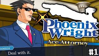 Deal with it. | Phoenix Wright: Ace Attorney | #1 (Episodes 1&2)