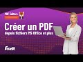 Comment transformer Word, Excel, PowerPoint, images et pages web en PDF | Créer des PDF avec Foxit