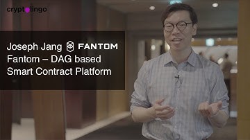 Joseph Jang | Fantom | DAG based Smart Contract Platform