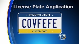 One motorist in the keystone state will be driving around with a
covfefe license plate.